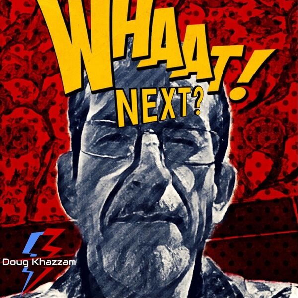 Cover art for Whaat! Next?